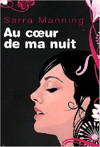 Livrenpoche : Au coeur de ma nuit - Sarra Manning - Livre