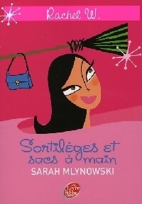 Livrenpoche : Sortilèges et sacs à mains - Sarah Mlynoswski - Livre