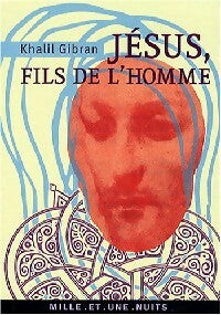 Livrenpoche : Jésus, fils de l'homme - Khalil Gibran - Livre