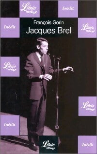 Livrenpoche : Jacques Brel - François Gorin - Livre