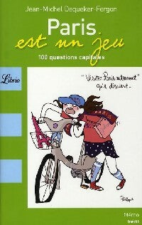 Livrenpoche : Paris est un jeu - Jean-Michel Dequeker-Fergon - Livre