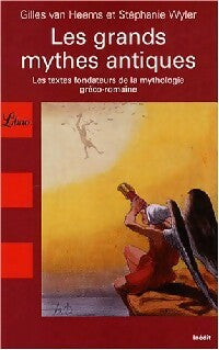 Livrenpoche : Les grands mythes antiques - Gilles Van Heems, Stéphanie Wyler - Livre