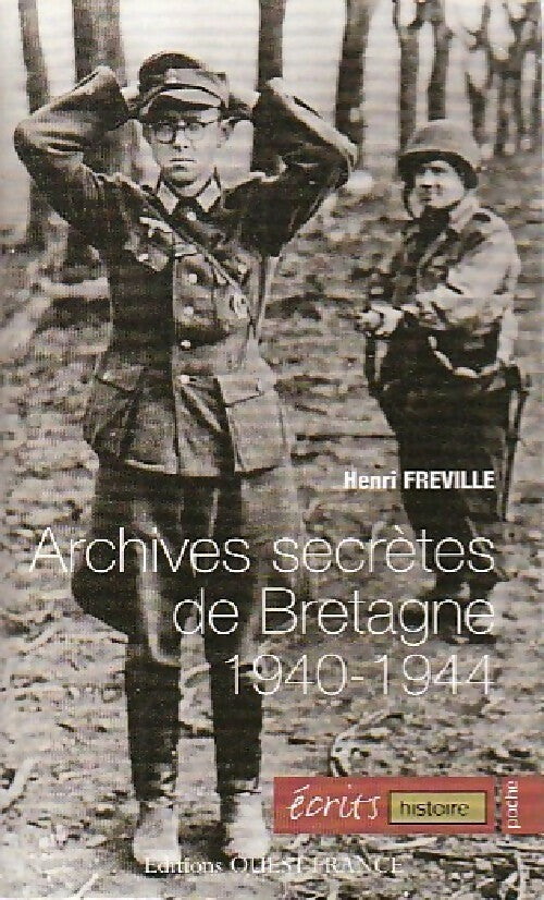 Livrenpoche : Archives secrètes de Bretagne (1940-1944) - Henri Fréville - Livre