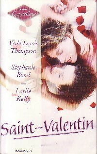 Livrenpoche : Saint-Valentin - Thompson Vicki Lewis, Stephanie Bond, Leslie Kelly - Livre