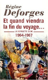 Livrenpoche : Et quand viendra la fin du voyage - Régine Deforges - Livre