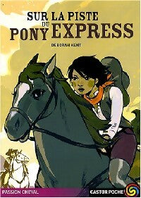 Livrenpoche : Sur la piste du Pony-Express - Deborah Kent - Livre