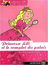 Livrenpoche : Princesse Lili folle de poneys Tome VIII : Princesse Lili et le complot du palais - Diana Kimpton - Livre