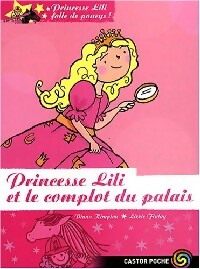 Princesse Lili folle de poneys Tome VIII : Princesse Lili et le complot du palais - Diana Kimpton -  Castor Poche - Livre