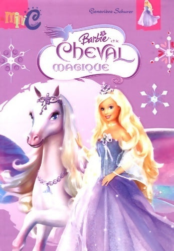 Livrenpoche : Barbie et le cheval magique - Geneviève Schurer - Livre