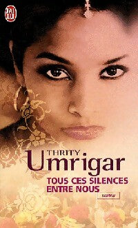 Livrenpoche : Tous ces silences entre nous - Thrity Umrigar - Livre