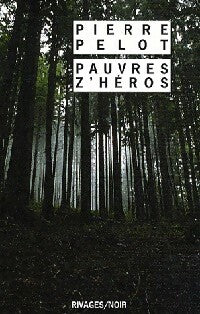 Pauvres zhéros - Pierre Pelot -  Noir - Livre
