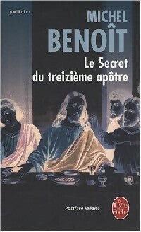 Livrenpoche : Le secret du treizième apôtre - Michel Benoît - Livre