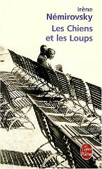 Livrenpoche : Les chiens et les loups - Irène Némirovsky - Livre