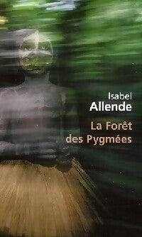 Livrenpoche : La forêt des pygmées - Isabel Allende - Livre