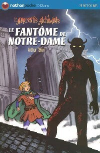 Livrenpoche : L'apprentie alchimiste Tome III : Le fantôme de Notre-Dame - Arthur Ténor - Livre