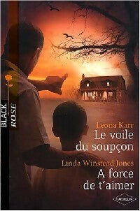 Livrenpoche : Le voile du soupçon / A force de t'aimer - Leona Karr, Linda Winstead Jones - Livre
