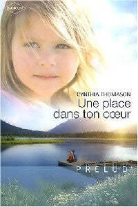 Livrenpoche : Une place dans ton coeur - Cynthia Thomason - Livre