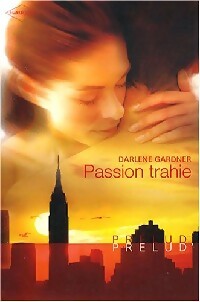 Livrenpoche : Passion trahie - Darlene Gardner - Livre
