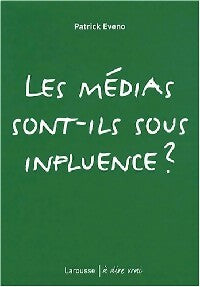 Livrenpoche : Les médias sont-ils sous influence ? - Patrick Eveno - Livre