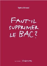Faut-il supprimer le bac ? - Catherine Pauchet - Livre