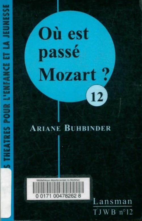 Où est passé Mozart ? - Ariane Buhbinder -  Théâtre pour l'enfance et la jeunesse - Livre