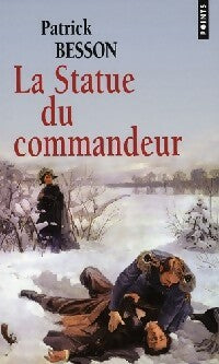 La statue du commandeur - Patrick Besson - Livre