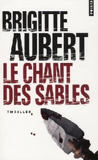 Livrenpoche : Le chant des sables - Brigitte Aubert - Livre