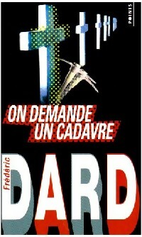 On demande un cadavre - Frédéric Dard - Livre