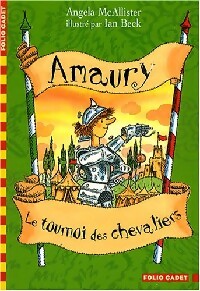 Livrenpoche : Amaury, le tournoi des chevaliers - Angela McAllistair - Livre