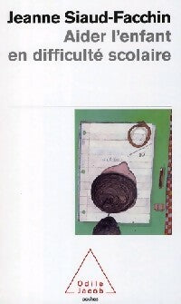 Livrenpoche : Aider l'enfant en difficulté scolaire - Jeanne Siaud-Facchin - Livre