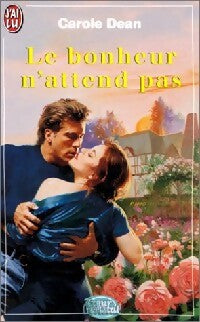 Livrenpoche : Le bonheur n'attend pas - Carole Dean - Livre