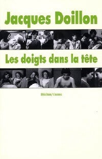 Livrenpoche : Les doigts dans la tête - Jacques Doillon - Livre