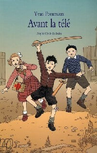 Livrenpoche : Avant la télé - Yvan Pommaux - Livre