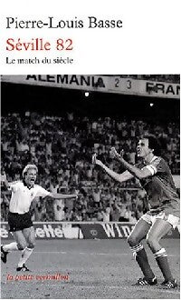 Livrenpoche : Séville 82 - Pierre-Louis Basse - Livre