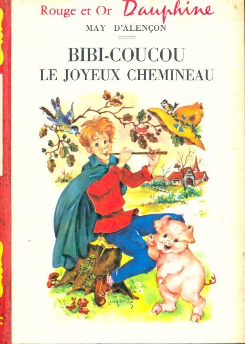 Livrenpoche : Bibi-coucou le joyeux chemineau - May D'Alençon - Livre