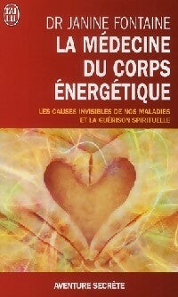 Livrenpoche : La médecine du corps énergétique - Janine Fontaine - Livre