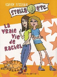 Livrenpoche : Stella, etc Tome III : La vraie vie de Rachel - Karen McCombie - Livre