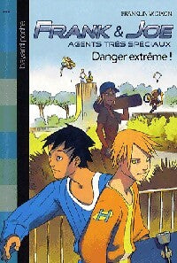 Livrenpoche : Frank et Joe, agents très spéciaux Tome I : Danger Extrême ! - Franklin W. Dixon - Livre
