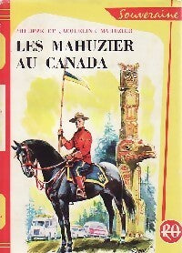 Livrenpoche : Les mahuzier au Canada - Jacqueline Mahuzier, Philippe Mahuzier - Livre