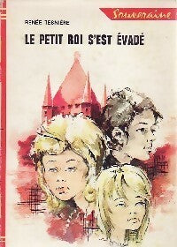 Livrenpoche : Le petit roi s'est évadé - Renée Tesnière - Livre