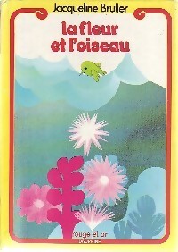 Livrenpoche : La fleur et l'oiseau - Jacqueline Bruller - Livre