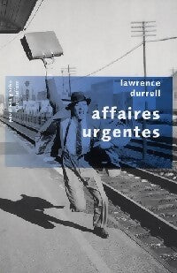 Affaires urgentes - Lawrence Durrell - Livre