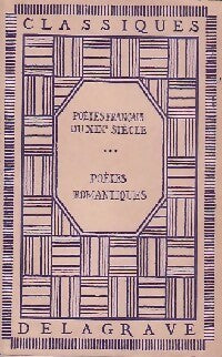 Livrenpoche : Poètes français du XIXe siècle : Poètes romantiques - Collectif - Livre