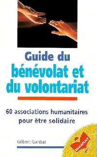 Livrenpoche : Le guide du bénévolat et du volontariat - Gilbert Garibal - Livre
