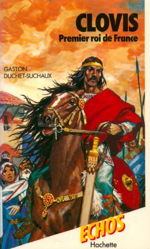 Livrenpoche : Clovis, premier roi de France - Gaston Duchet-Suchaux - Livre