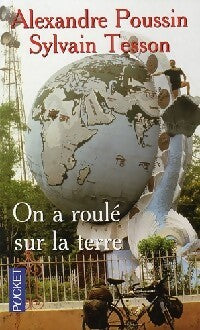 Livrenpoche : On a roulé sur la terre - Alexandre Poussin - Livre