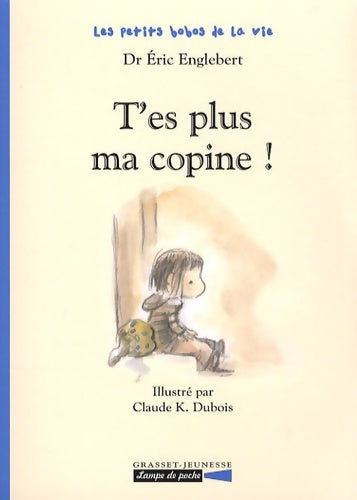 Livrenpoche : T'es plus ma copine - Eric Englebert - Livre