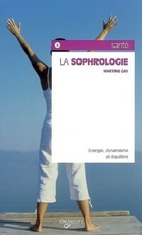 Livrenpoche : Energie et dynamisme grâce à la sophrologie - Martine Gay - Livre