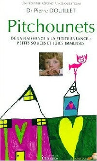 Livrenpoche : Pitchounets - Pierre Dr Douillet - Livre