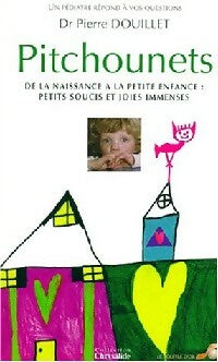 Pitchounets - Pierre Dr Douillet -  Chrysalide - Livre